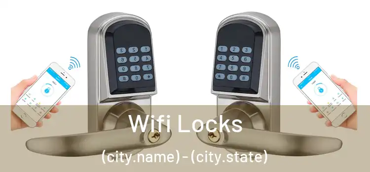 Wifi Locks (city.name) - (city.state)
